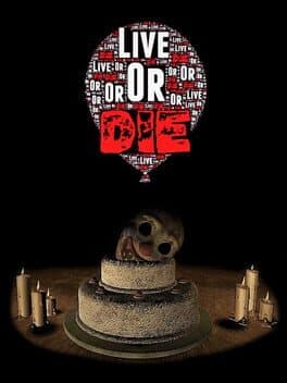 Live or Die
