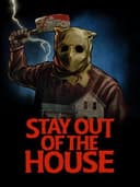 Stay Out of the House
