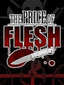 The Price of Flesh