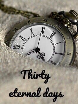 Thirty Eternal Days