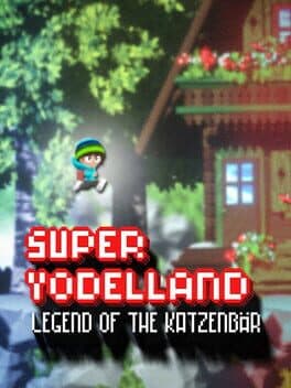 Super Yodelland: Legend of the Katzenbär
