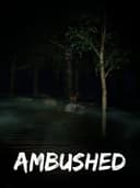 Ambushed