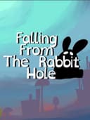 Falling From the Rabbit Hole