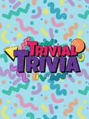 Trivial Trivia