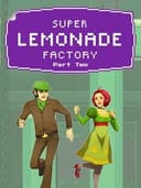 Super Lemonade Factory Part Two