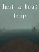 Just a Boat Trip