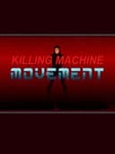 Killing Machine: Movement