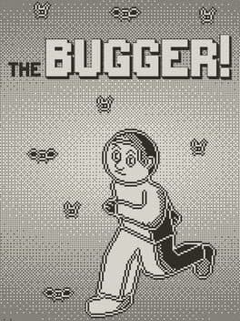 The Bugger!