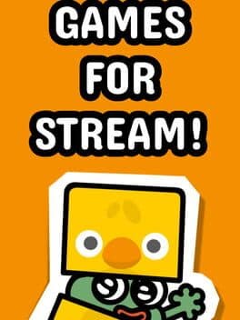Games for Stream!