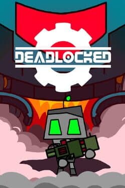 Deadlocked