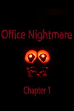 Office Nightmare: Chapter 1