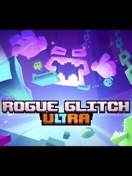 Rogue Glitch Ultra