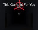 This Game is For You 2022