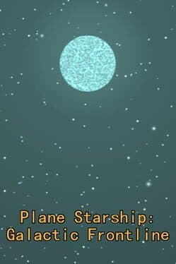 Plane Starship: Galactic Frontline