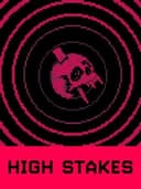 High Stakes