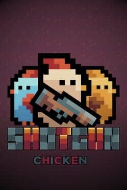 Shotgun Chicken