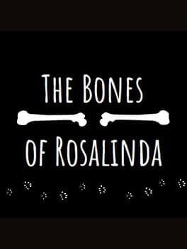 The Bones of Rosalinda