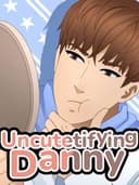 Uncutetifying Danny