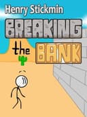 Henry Stickmin: Breaking the Bank