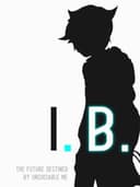 I.B.: The Future, Destined by Unsociable Me