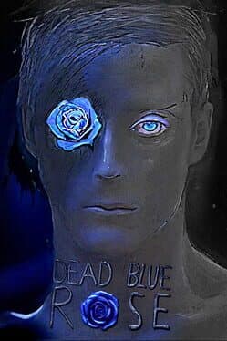 Dead Blue Rose