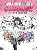 I Just Want to Be Single!!