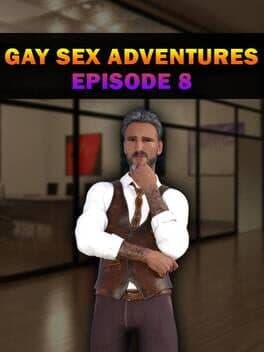 Gay Sex Adventures: Episode 8