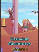 Eastwind Adventures: Chapter 1
