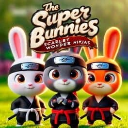 The Super Bunnies: Scarlet Wonder Ninjas