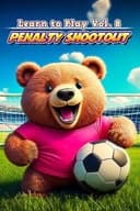 Learn to Play vol. 8: Penalty Shootout