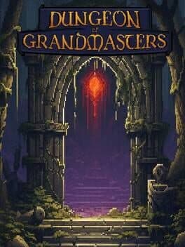 Dungeon of Grandmasters