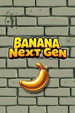 Banana Next Gen