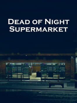 Dead of Night: Supermarket