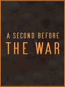 A Second Before the War