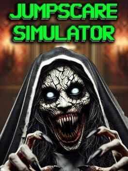Jumpscare Simulator