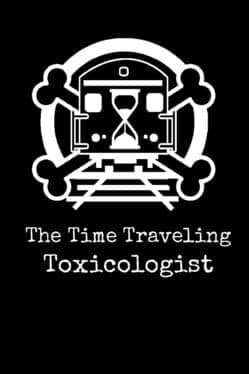 The Time Traveling Toxicologist