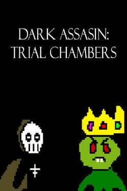 Dark Assassin: Trial Chambers