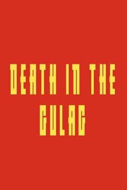 Death in the Gulag