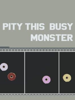 Pity This Busy Monster