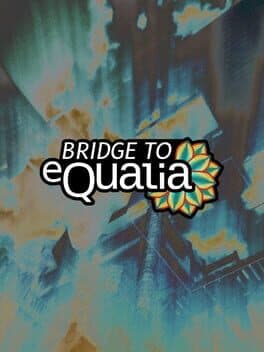 Bridge to eQualia