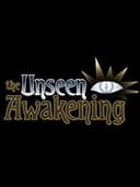 The Unseen Awakening