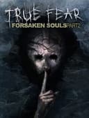 True Fear: Forsaken Souls Part 2