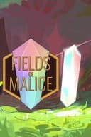Fields of Malice