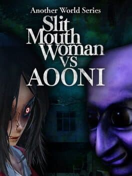 Another World Series: Slit Mouth Woman vs. Aooni