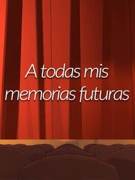 A todas mis memorias futuras