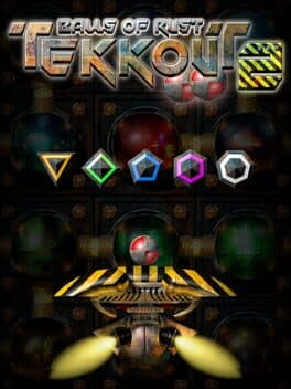 Tekkout2: Balls Of Rust