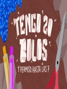 Tengo 20 Bolos y Permiso hasta las 7