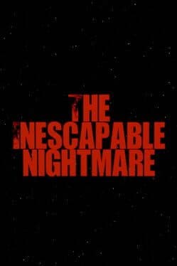 The Inescapable Nightmare