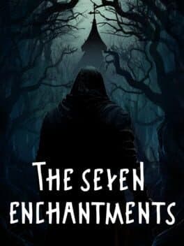 The Seven Enchantments