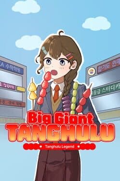 Big Giant Tanghulu: Tanghulu Legend
